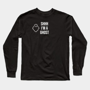 Shhh I'm a Ghost Long Sleeve T-Shirt